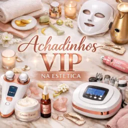 Achadinhos Vip na Estética 🛍️
