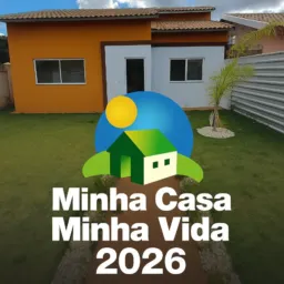 Minha Casa Minha Vida 2026 🏡
