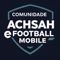 🇧🇷⚽ COMUNIDADE ACHSAH - EFOOTaALL MOBILE