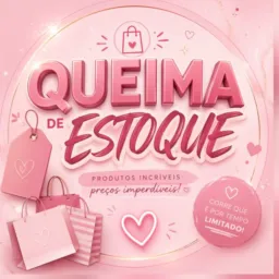 QUEIMA DE ESTOQUE 🔥🛍️
