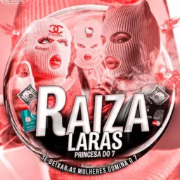 👑 TROPA DA RAIZA LARAS 7️⃣