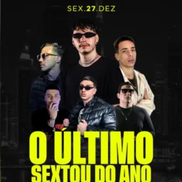 ÚLTIMO SEXTOU DO ANO🔥