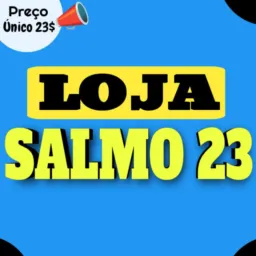 •LOJÃO SALMO 23🛍️😱