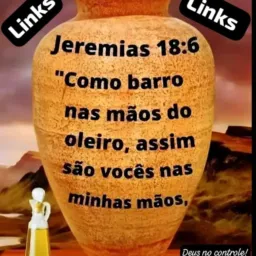 📖💚 LINKS E FRASES 🌹💚JEREMIAS 18:6 📖🕊️