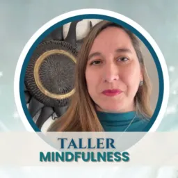 1️⃣ 🧘🏼♀️ Taller de Mindfulness