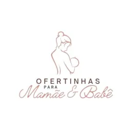 OFERTAS PARA MAMÃE E BEBÊ
