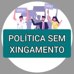 POLÍTICA SEM XINGAMENTO