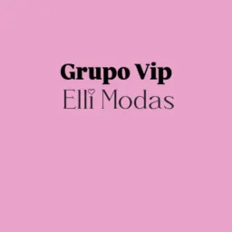 Grupo vip..Elli Modas🤌🏻😍🩷