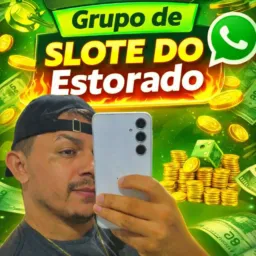 🥳GRUPO DE SLOTES DO ESTORADO🥳
