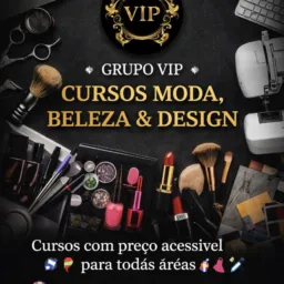 💎 GRUPO VIP • CURSOS MODA, BELEZA & DESIGN 💎