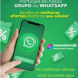 #01 Grupo exclusivo de ofertas influenciador Magalu