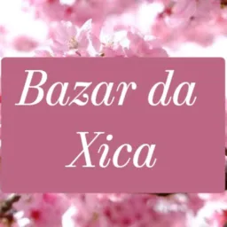 🛍Bazar da Xica