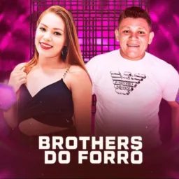 BROTHERS DO FORRÓ 💥🔥