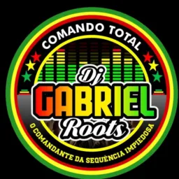 DËËJÄY GÄBRÏËL RÖÖTS REGGAES EXCLS  DJS E INVESTIDORES