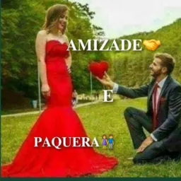 🤝 AMIZADE E PAQUERA💑