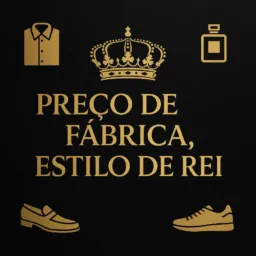💸 Preço de Fábrica, Estilo de Rei 🤴👕