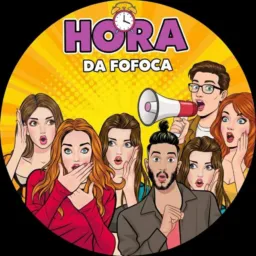 HORA DA FOFOCA 📢📢