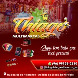 😍THIAGO MULTIMARCAS 😎