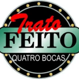 TRATO FEITO - QUATRO BOCAS