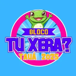 🐸 BLOCO TU XERA TAUÁ 🐸