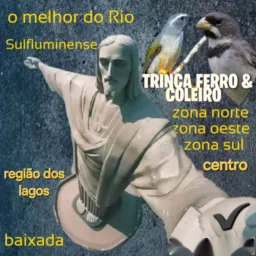 ✅Trinca ferro e coleiro / o melhor do Rio