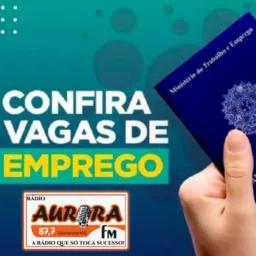 Balcão de Emprego Rádio Aurora Fm 87, 7 📻🎶