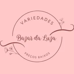 Bazar da Luza - Variedades e Preços Baixos