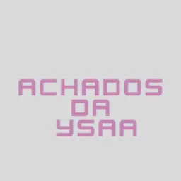 Achados da ysaa #7