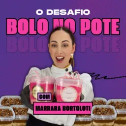 🧁Bolo no Pote - O Desafio🔥