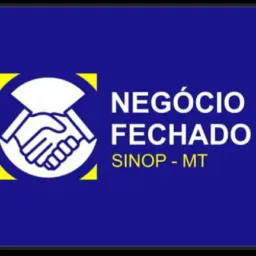 Negócio Fechado SINOP MT 🤝