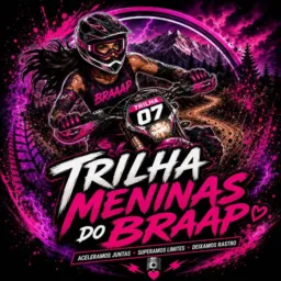 1⁰EDIÇÃO TRILHA MENINAS DO BRAAP 🚀#2027