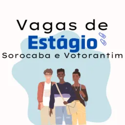 VAGAS DE ESTÁGIO - SOROCABA E REGIÃO