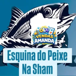 Esquina do Peixe Na Sham. 🐟💯🏞✅️
