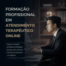 Formação Profissional em Atendimento Terapêutico Online