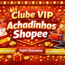 🛒 Clube VIP Achadinhos Shopee