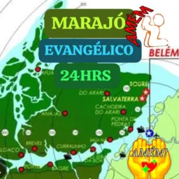 🙏MARAJÓ EVANGÉLICO 24HRS
