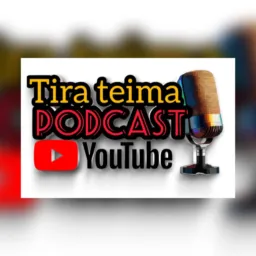 TIRA TEIMA PODCAST / CONEXÃO DIÁRIO
