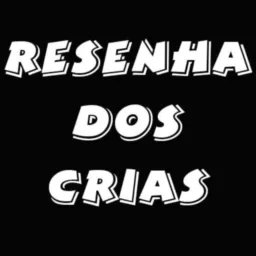 Resenha dos crias