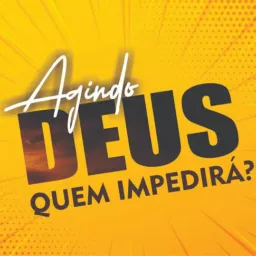 AGINDO DEUS NINGUÉM IMPEDIRÁ ISAÍAS 43:13