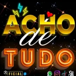 Acho de tudo..