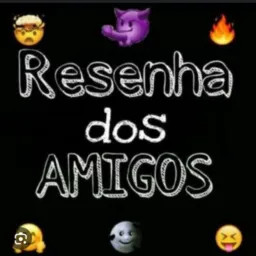 🍻 RESENHA DOS AMIGOS 😎🤫