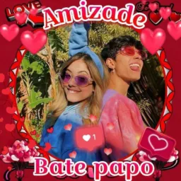 ❣️ Amizades e Bate Papos ❣️