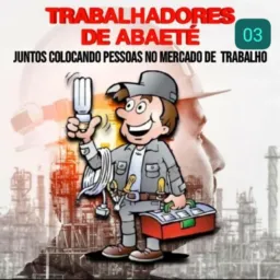 03.👷🏽♂️TRABALHADORES DE ABAETE 👷🏽♂️03