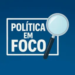 BLOG POLÍTICA EM FOCO 🇧🇷