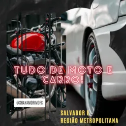 Tudo de Moto, Carro e Som. SSA 💸