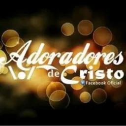 ADORADORES DE CRISTO*  😇😇