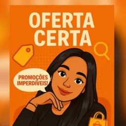 OFERTA CERTA 🛍️