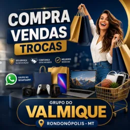 VENDAS E TROCAS ROO RONDONÓPOLIS GRUPO DO VALMIQUE