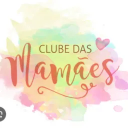 _Clube Das Mamães_❤️