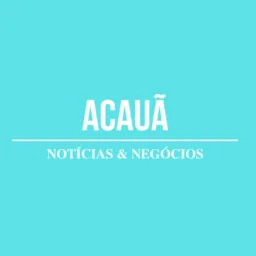 ACAUÃ - NOTÍCIAS E NEGÓCIOS